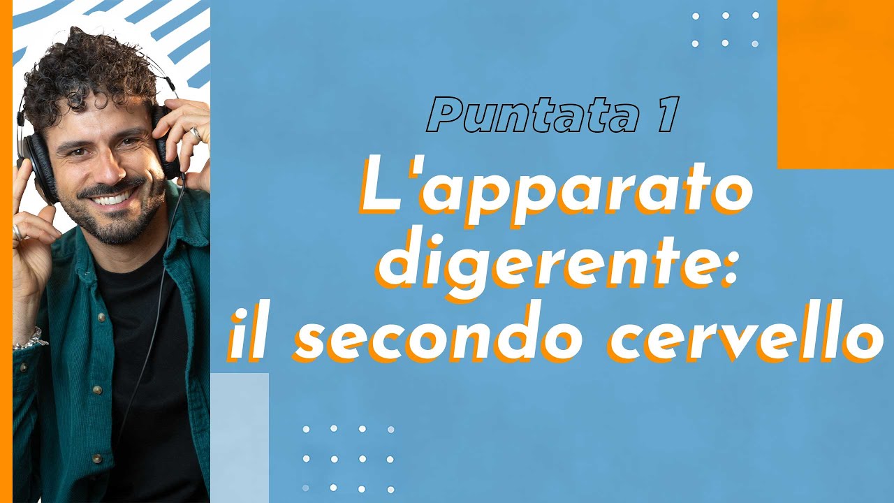 L'apparato digerente: il secondo cervello - #InSaluteconMarco