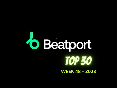 Beatport Top 30 (Week 48 - 2023)