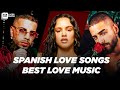 Spanish Love Songs 2024 🎶 Best Love Music in Spanish Mix ❤️