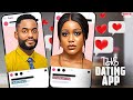 THE DATTING APP CHIKE DANIEL UCHE MONTANA Nigerian Movie