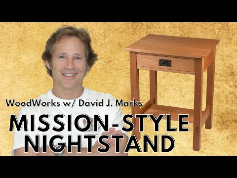 Crafting a Mission-Style Nightstand | WoodWorks with David J. Marks, Ep. 4