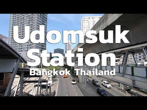 ๊Udomsuk Station Bangkok Thailand