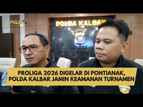 PROLIGA 2026 DIGELAR DI PONTIANAK, POLDA KALBAR JAMIN KEAMANAN TURNAMEN