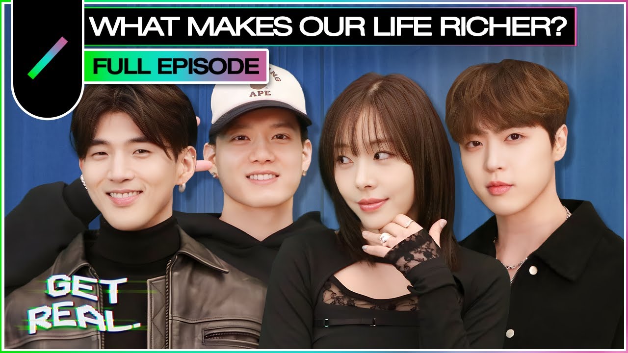 What Makes Our Life Richer? | GET REAL S4 EP2