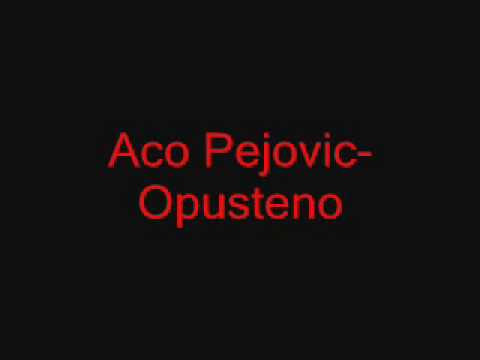 Aco Pejovic-Opusteno