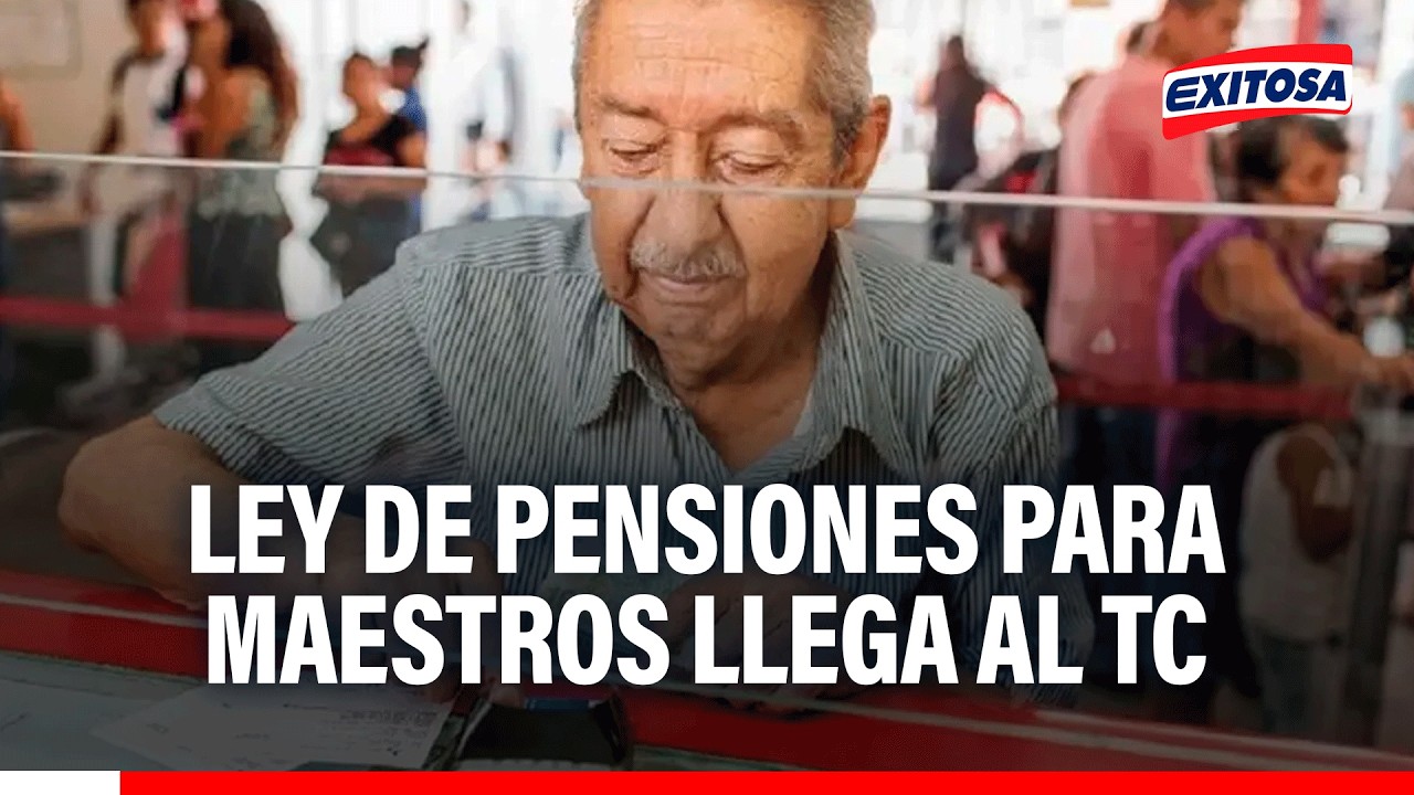 🔴🔵 Ley de pensiones para maestros llega al TC y advierten costo de hasta S/13