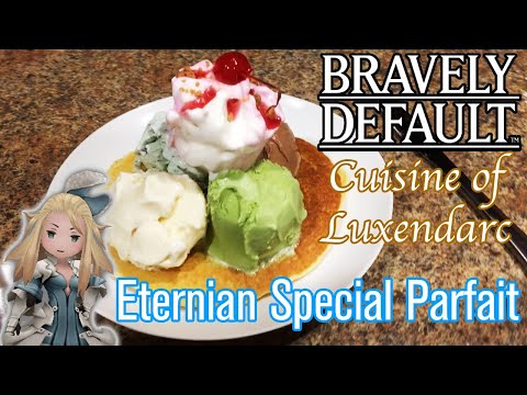 Bravely Default: Cuisine of Luxendarc - Edea's Eternian Special Parfait