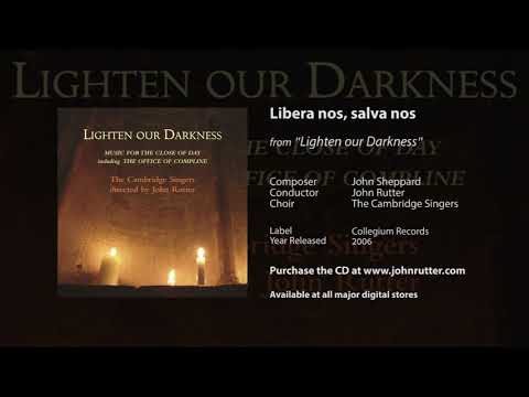 Libera nos, salva nos - John Sheppard, John Rutter, The Cambridge Singers
