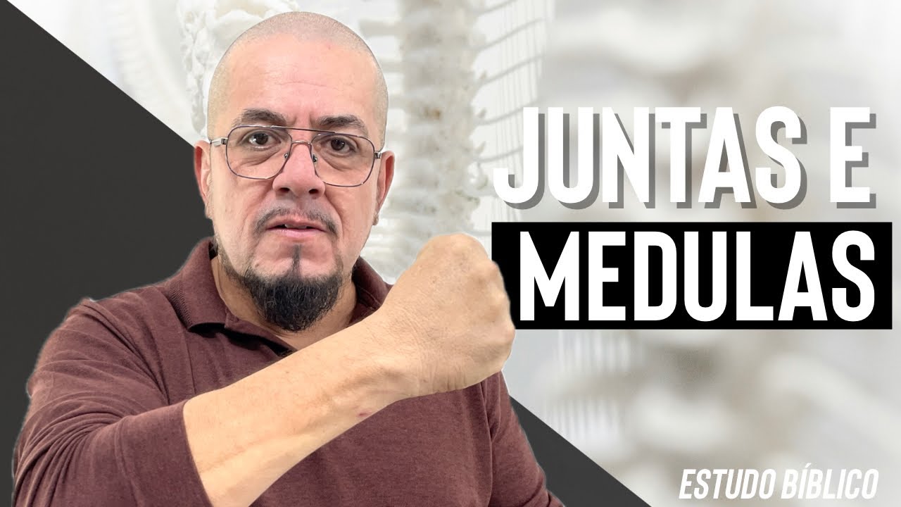 Mistério das Juntas e Medulas - Estudo Bíblico e Teológico