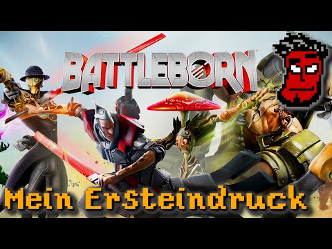 Battleborn: Mein (Live) Ersteindruck | Battleborn Gameplay Review / Test [German Deutsch]