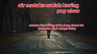 Download lagu Air Mataku Sudah Kering (Kini Aku Ikhlas) | Pop Slow Menyentuh Hati mp3