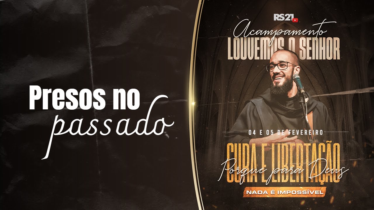 Irmão Samuel Maria | Presos no passado | @RedeSeculo21 | Pregação | Louvemos o Senhor | 04/02/2023