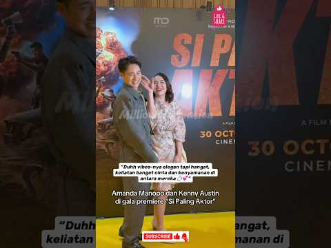 SWEETIE BANGET! Amanda & Kenny Hadiri Gala Premier Film "Si Paling Aktor" 🥰 #amandamanopo #seleb