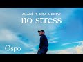 Allanè - No Stress ft. Beda Andrew (Audio)