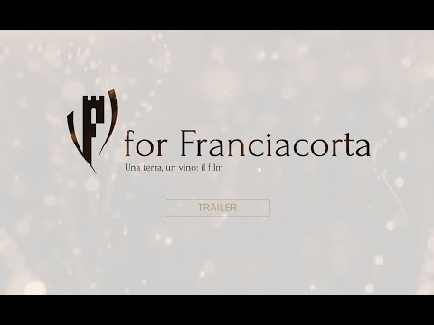 F for Franciacorta. A land, a wine: the movie • Trailer