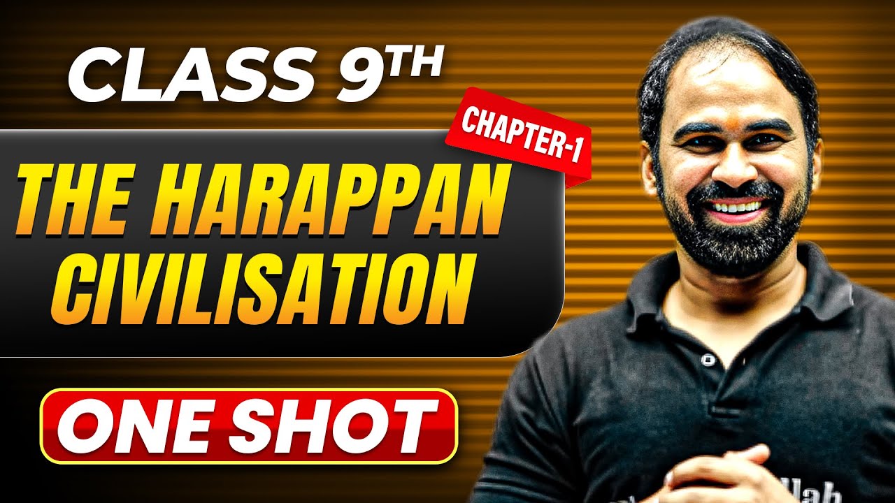 THE HARAPPAN CIVILISATION in One Shot | Class 9 HISTORY | ICSE Board