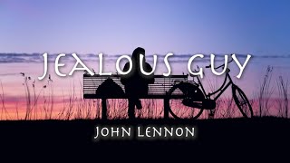 Jealous Guy - John Lennon 1971 【和訳】ジョン・レノン「ジェラス・ガイ」