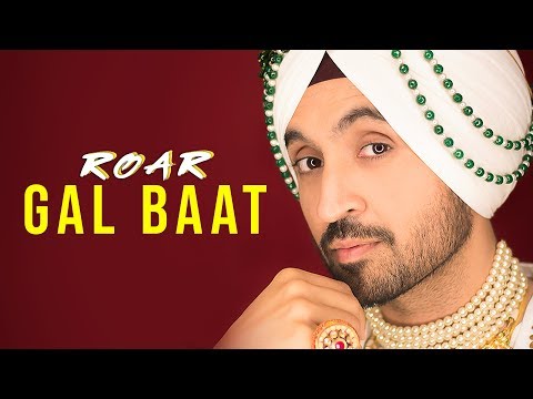 GAL BAAT : Diljit Dosanjh (Official Audio  ) | Jatinder Shah | Ranbir Singh | Roar Full Album