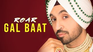 GAL BAAT : Diljit Dosanjh (Official Audio  ) | Jatinder Shah | Ranbir Singh | Roar Full Album