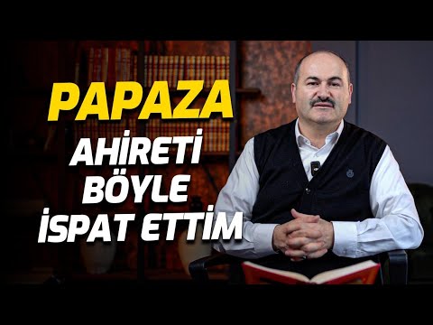 Papaza Ahireti Böyle İspat Ettim! | Said Şaşmaz