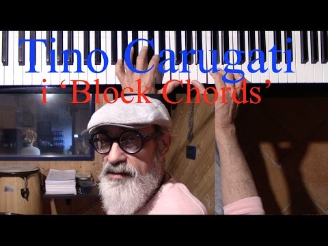Armonia Pianoforte: i "Block Chords" (gli accordi 'a blocchi'). T. Carugati - Lezione di Piano n.166