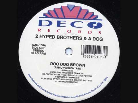 2 Hyped Brothers and a Dog - Doo Doo Brown