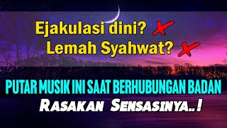 Download lagu MUSIK INSTRUMENTAL ROMANTIS MENINGKATKAN SEMANGAT DAN TAHAN LAMA SAAT BERHUBUNGAN BADAN mp3