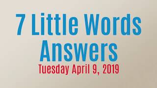 7 Little Words Daily Puzzle April 9 2019