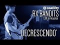 Rx Bandits | 'Decrescendo' | LIVE