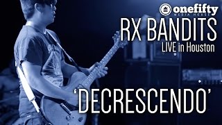 Rx Bandits | 'Decrescendo' | LIVE