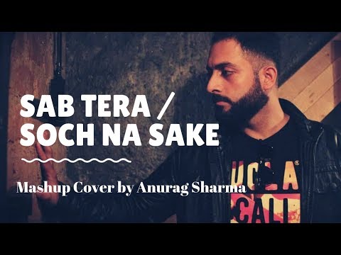 Anurag Sharma Sab Tera /...