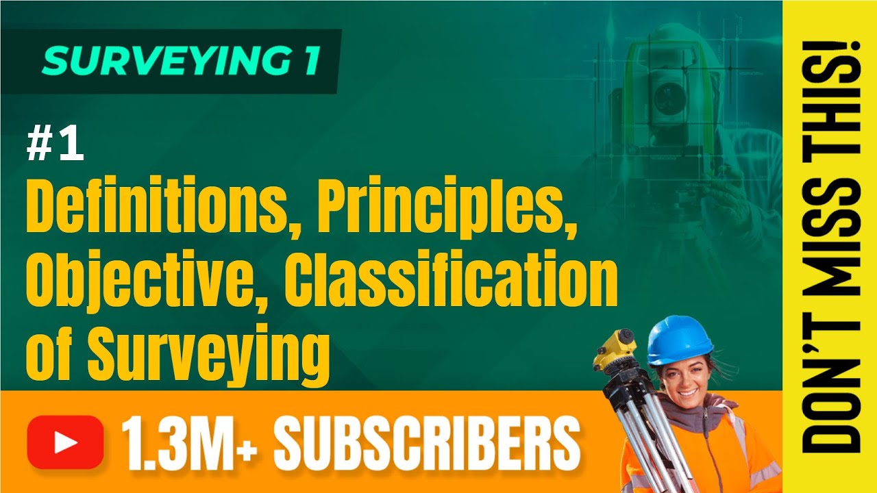 Definitions Principles Objective Classification - Introduction to Surveying - Surveying 1