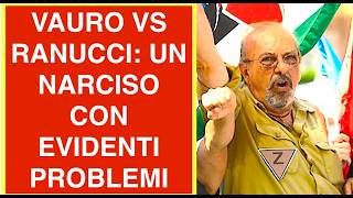 VAURO VS RANUCCI: UN NARCISO CON EVIDENTI PROBLEMI