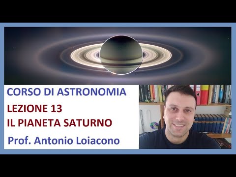 CORSO DI ASTRONOMIA - Lezione 13 - SATURNO, il pianeta elegante