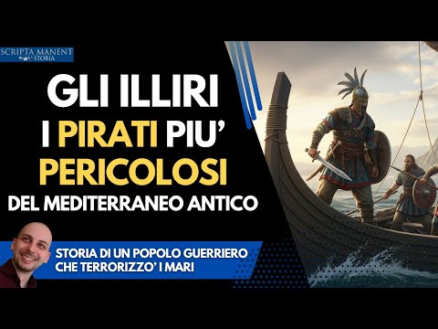 Gli Illiri. I pirati più pericolosi dei Mediterraneo antico