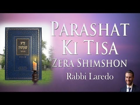 Zera Shimshon - Parasha Ki Tisa Part 2