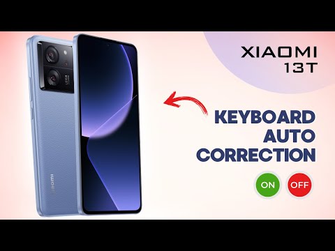 How to Turn On/Off Keyboard Auto Correction on Xiaomi 13T