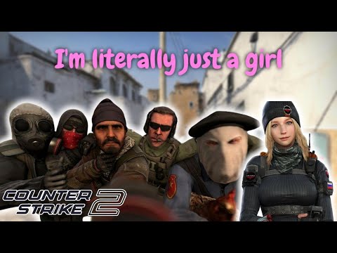 Counter-Strike 2, but I'm literally just a girl