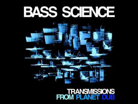 Bass Science - Transmissions from Planet Dub