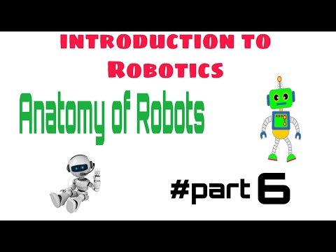 Introduction to robotics || 6.Anatomy of robots || by tech soldiers
