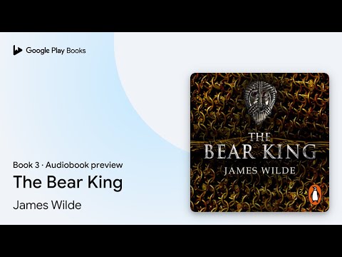 The Bear King Book 3 by James Wilde · Audiobook preview