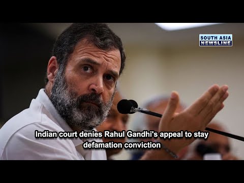 Indian court denies Rahul Gandhi's appeal to stay defamation conviction