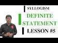 DEFINITE STATEMENT Syllogism Lesson 5