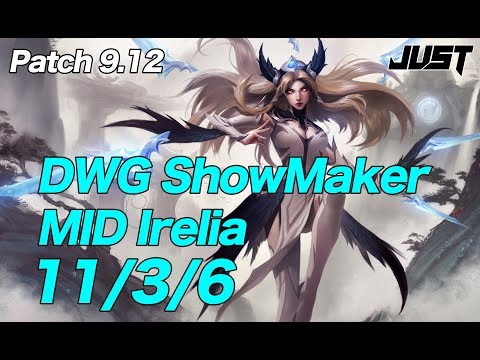 DWG ShowMaker MID irelia vs Zoe Patch9.12 KR Challenger Ranked【LoL Full Replay】