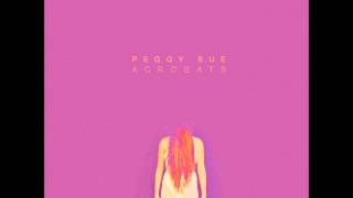 Peggy Sue - Changed & Waiting