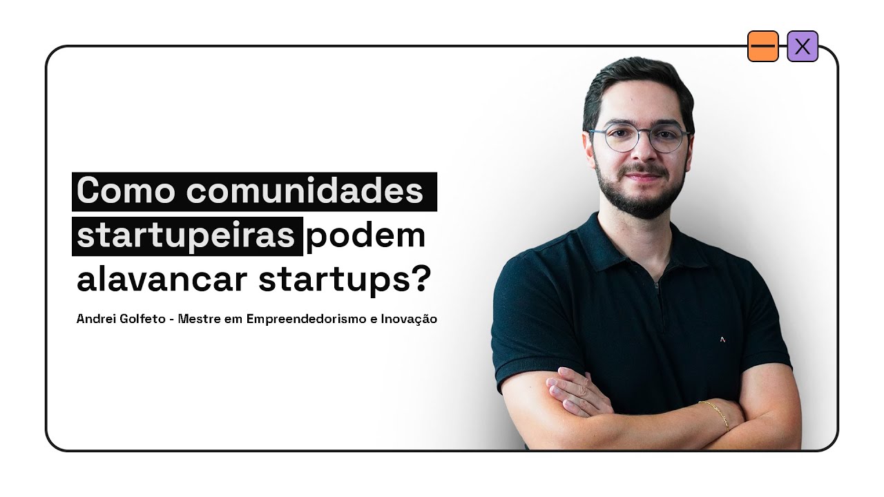Como comunidades startupeiras podem alavancar startups?