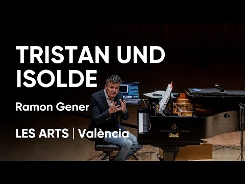 Tristan und Isolde, de Richard Wagner | Conferencia Ramon Gener en Les Arts, València