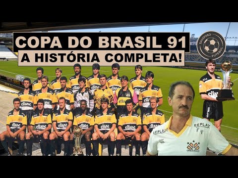 COPA DO BRASIL DE 1991! A HISTÓRIA COMPLETA!