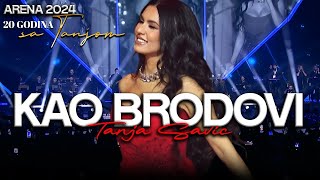 Tanja Savic - Kao brodovi (ARENA 2024)