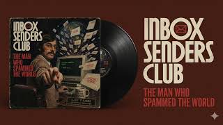 The Man Who Spammed the World